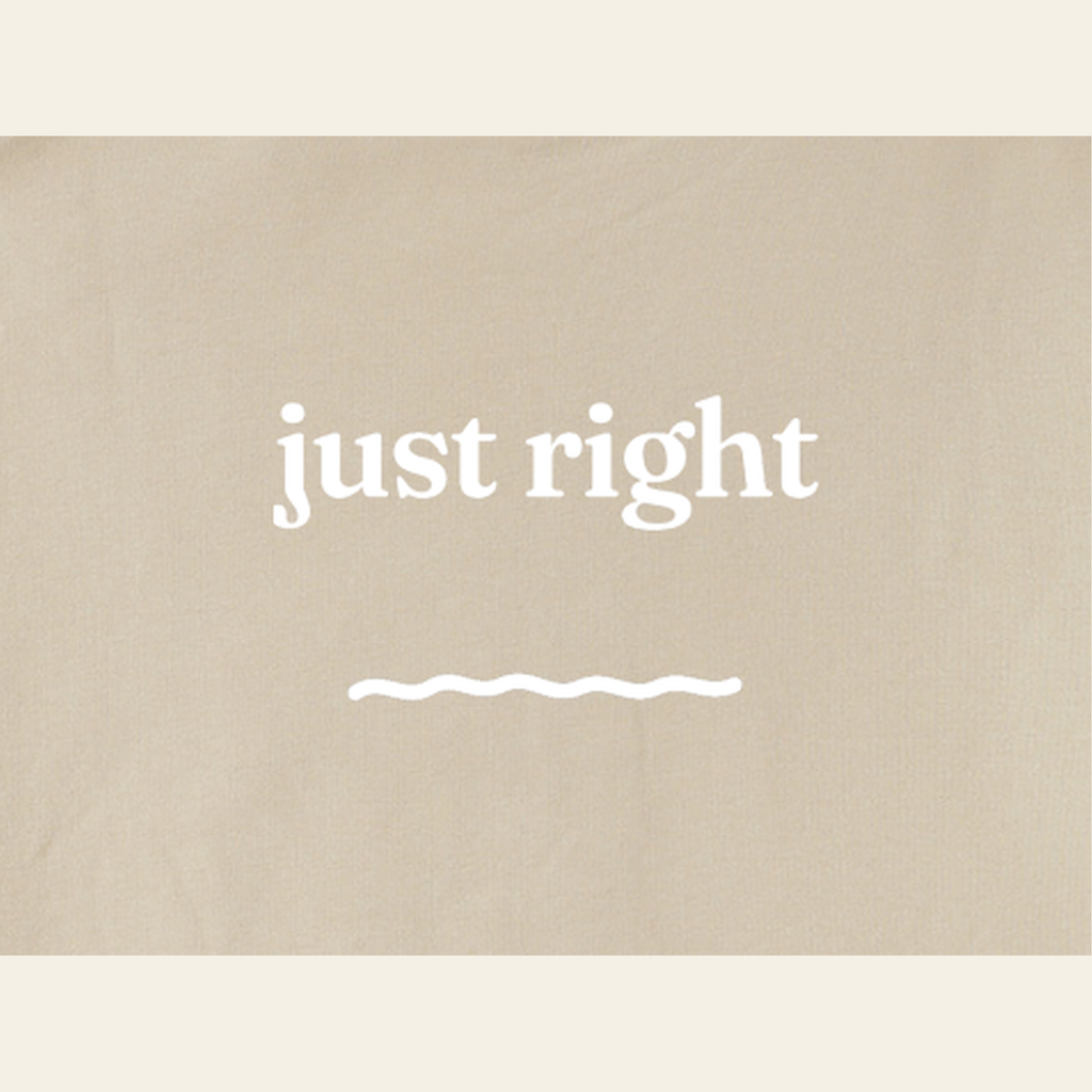 Close-up of the Just Right print on the back of the Khaki sweatshirt
