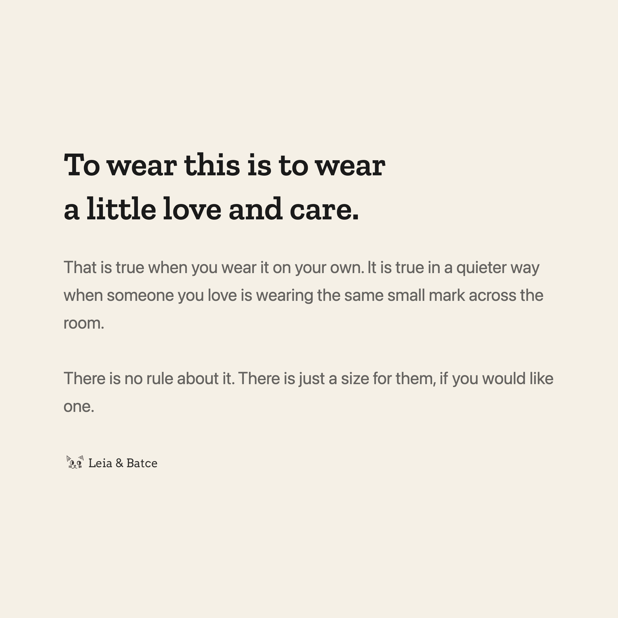 To wear this is to wear a little love and care